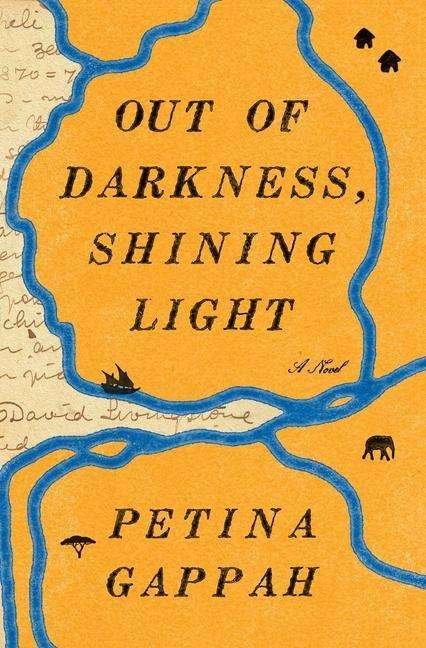Cover for Petina Gappah · Out of Darkness, Shining Light: A Novel (Paperback Book) (2019)