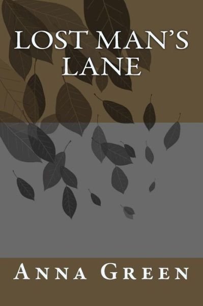 Cover for Anna Katharine Green · Lost Man's Lane (Paperback Bog) (2018)