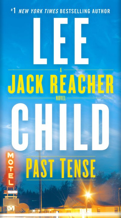 Past Tense: A Jack Reacher Novel - Jack Reacher - Lee Child - Books - Random House USA - 9781984819567 - 