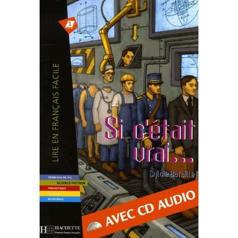 Cover for Sylvie Bataille · Si c'etait vrai...- Livre &amp; downloadable audio (Paperback Book) [French, Pap / Com edition] (2006)