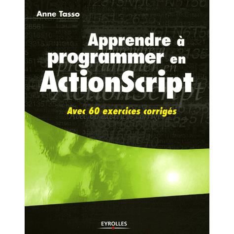 Cover for Anne Tasso · Apprendre a programmer en ActionScript (Paperback Book) (2006)