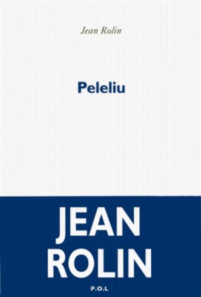 Cover for Jean Rolin · Peleliu (MERCH) (2016)