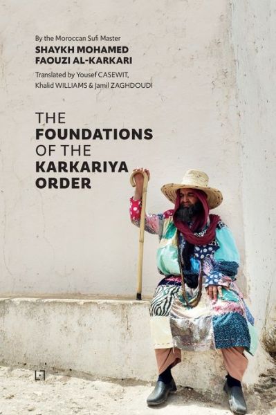 Cover for Mohamed Faouzi Al Karkari · The Foundations of the Karkariya Order (Paperback Book) (2021)