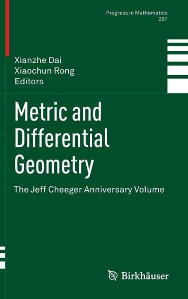 Cover for Xianzhe Dai · Metric and Differential Geometry: The Jeff Cheeger Anniversary Volume - Progress in Mathematics (Gebundenes Buch) (2012)