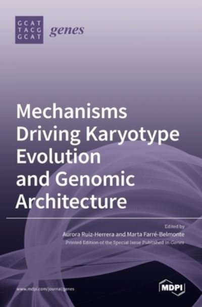 Cover for Aurora Ruiz-Herrera · Mechanisms Driving Karyotype Evolution and Genomic Architecture (Hardcover Book) (2021)