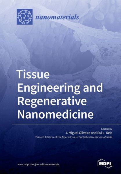 Cover for J Miguel Oliveira · Tissue Engineering and Regenerative Nanomedicine (Paperback Book) (2019)