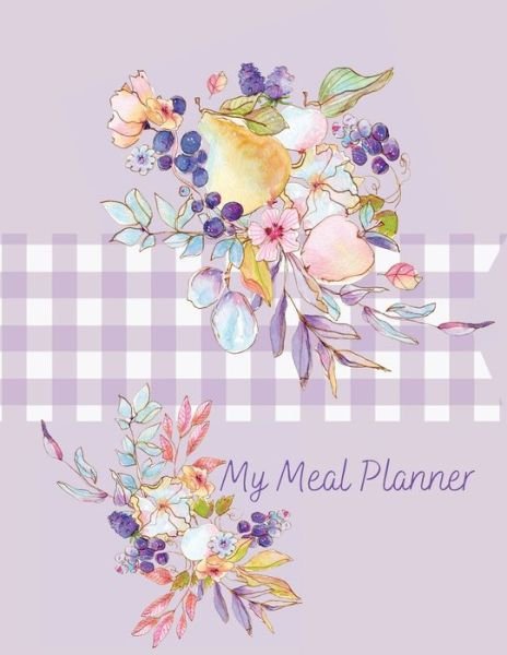 Cover for Catalina Lulurayoflife · Weekly Meal Planner (Paperback Book) (2021)