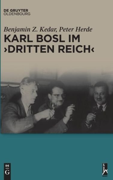 Cover for Kedar · Karl Bosl im &quot;Dritten Reich&quot; (Buch) (2015)