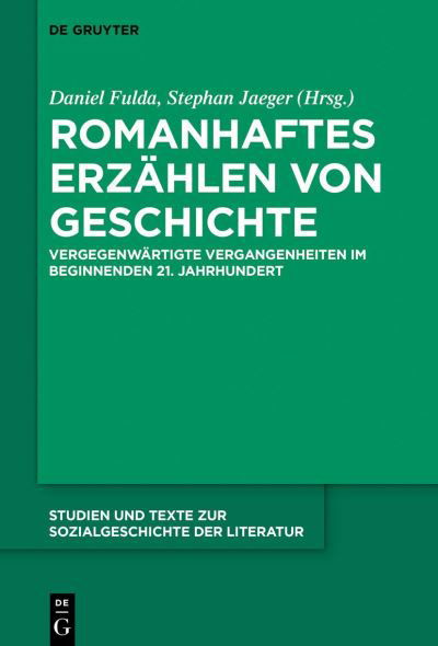 Romanhaftes Erzahlen Von Geschichte - No Contributor - Böcker - de Gruyter - 9783110540567 - 19 augusti 2019