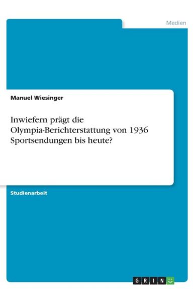 Cover for Wiesinger · Inwiefern prägt die Olympia-B (Book)