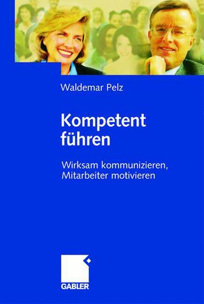 Cover for Waldemar Pelz · Kompetent Fuhren: Praxiserprobte Methoden Und Techniken (Hardcover Book) [2004 edition] (2004)