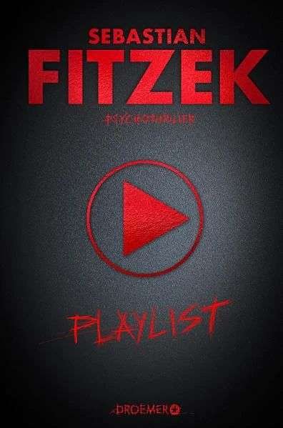 Cover for Sebastian Fitzek · Playlist (Gebundenes Buch) (2021)
