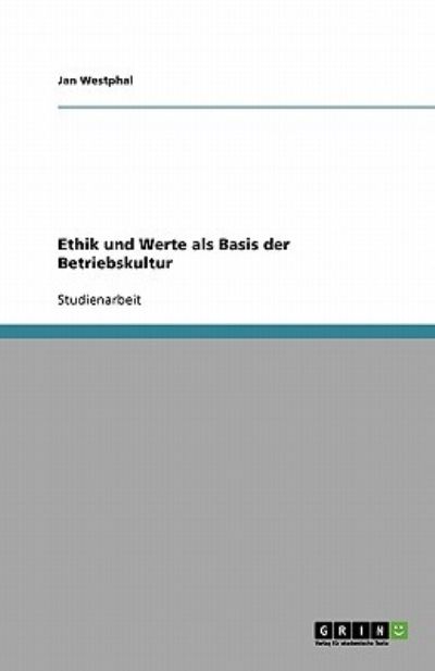 Cover for Westphal · Ethik und Werte als Basis der (Book) [German edition] (2008)