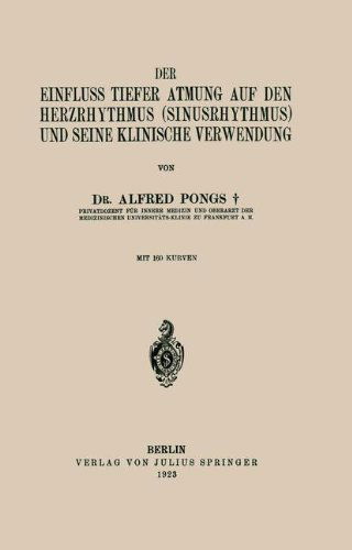 Cover for Alfred Pongs · Der Einfluss Tiefer Atmung auf den Herzrhythmus (Sinusrhythmus) und Seine Klinische Verwendung (Paperback Book) [German, 1923 edition] (1923)