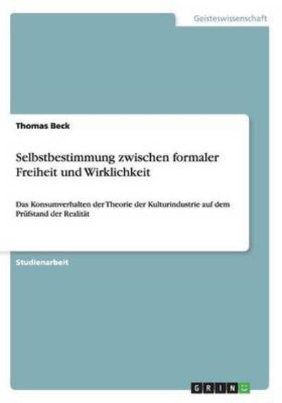 Selbstbestimmung zwischen formaler - Beck - Bücher -  - 9783656226567 - 14. August 2012
