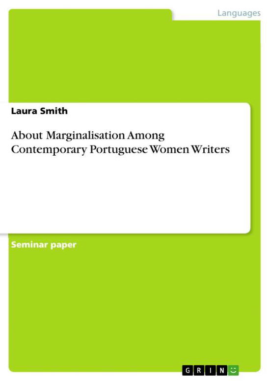 Cover for Laura Smith · About Marginalisation Among Contemporary Portuguese Women Writers (Paperback Book) (2015)