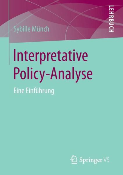 Cover for Sybille Munch · Interpretative Policy-Analyse: Eine Einfuhrung (Paperback Book) [1. Aufl. 2016 edition] (2015)