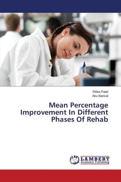 Cover for Anu Bansal · Mean Percentage Improvement in Different Phases of Rehab (Taschenbuch) (2014)