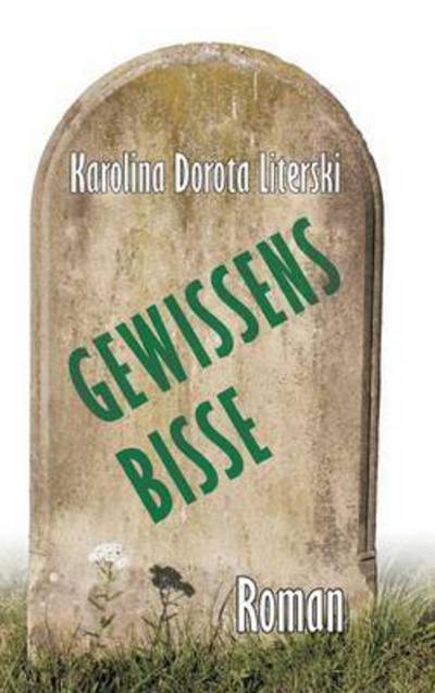 Cover for Karolina Dorota Literski · Gewissensbisse (Hardcover Book) (2016)