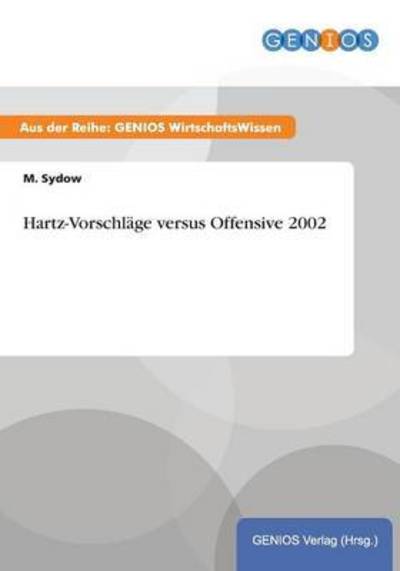Cover for M Sydow · Hartz-Vorschlage versus Offensive 2002 (Paperback Book) (2015)
