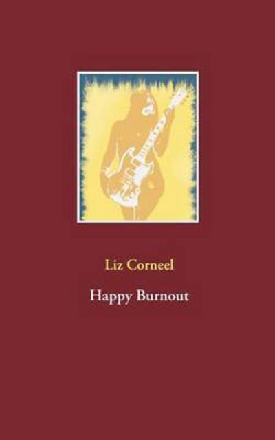 Cover for Corneel · Happy Burnout (Book) (2017)