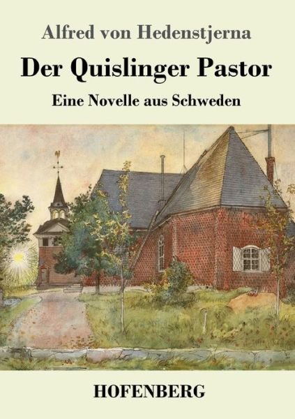 Cover for Alfred Von Hedenstjerna · Der Quislinger Pastor: Eine Novelle aus Schweden (Pocketbok) (2019)
