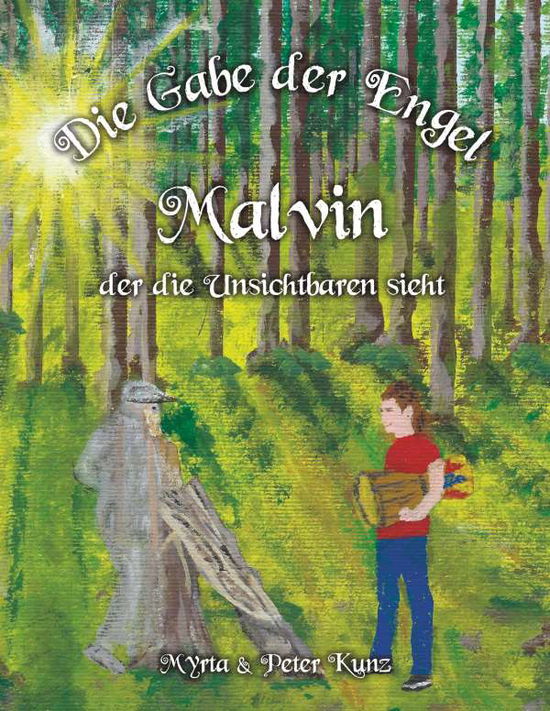 Cover for Kunz · Die Gabe der Engel - Malvin der di (Book)