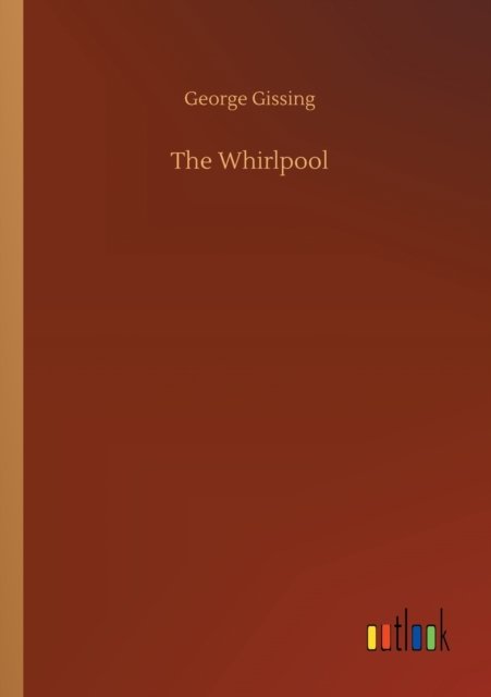 Cover for George Gissing · The Whirlpool (Pocketbok) (2020)