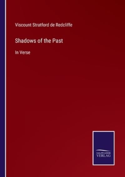 Cover for Viscount Stratford De Redcliffe · Shadows of the Past (Paperback Book) (2022)