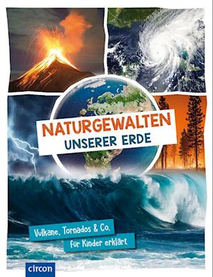 Naturgewalten Unserer Erde - Karolin Küntzel - Livres -  - 9783817443567 - 