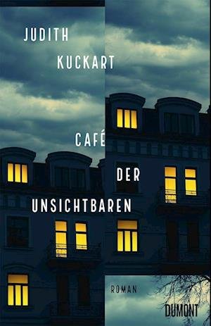 Cover for Judith Kuckart · Café der Unsichtbaren (Hardcover Book) (2022)