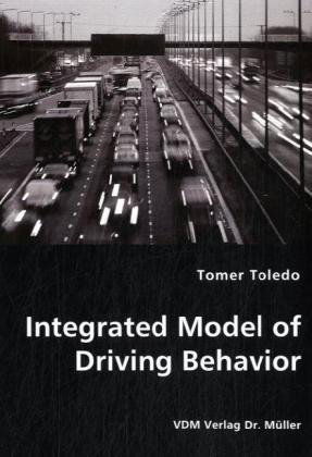 Cover for Tomer Toledo · Integrated Model of Driving Behavior (Paperback Book) (2008)