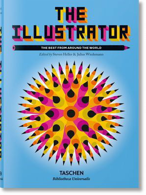 Cover for Steven Heller (Ed.) · The Illustrator. The Best from around the World - Bibliotheca Universalis (Hardcover Book) (2023)