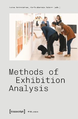 Cover for Methods of Exhibition Analysis - Edition Museum (Paperback Book) [Auflage - Neueauflage edition] (2025)