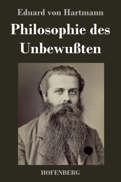 Cover for Eduard Von Hartmann · Philosophie Des Unbewussten (Gebundenes Buch) (2017)