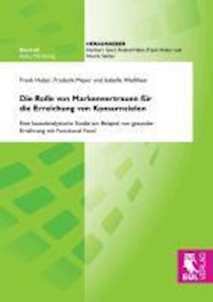 Cover for Frank Huber · Die Rolle von Markenvertrauen für die Erreichung von Konsumzielen (Paperback Book) (2013)