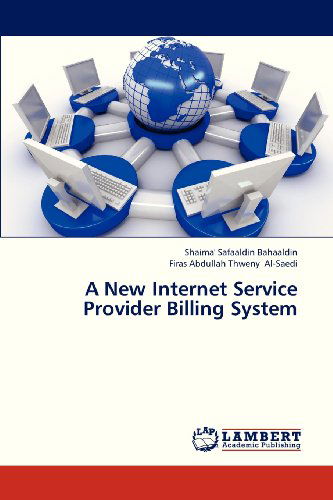 Cover for Firas Abdullah Thweny Al-saedi · A New Internet Service Provider Billing System (Pocketbok) (2013)