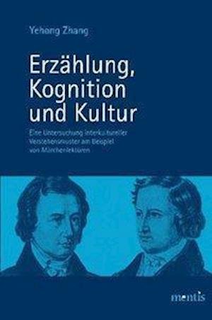 Cover for Zhang · Erzählung, Kognition und Kultur (Buch) (2011)