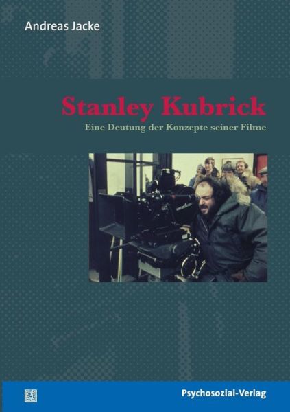 Cover for Andreas Jacke · Stanley Kubrick (Paperback Book) [German edition] (2009)