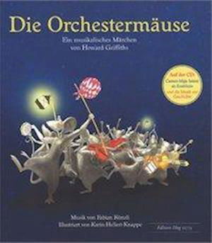 Die Orchestermäuse - Howard Griffiths - Books - Hug & Co - 9783906415567 - February 1, 2016