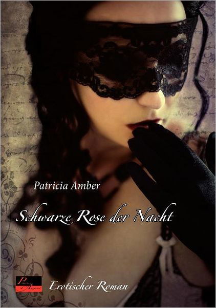 Cover for Patricia Amber · Schwarze Rose Der Nacht (Pocketbok) [German edition] (2010)