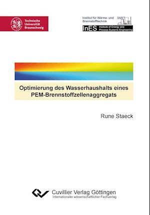 Cover for Rune Staeck · Optimierung des Wasserhaushalts eines PEM-Brennstoffzellenaggregats (Paperback Book) (2014)
