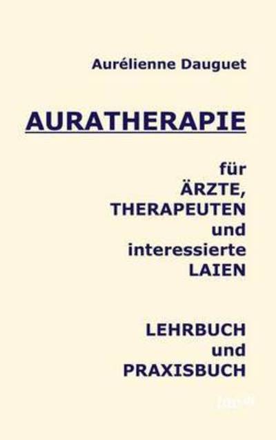 Cover for Dauguet · Auratherapie für Ärzte, Therape (Book) (2016)