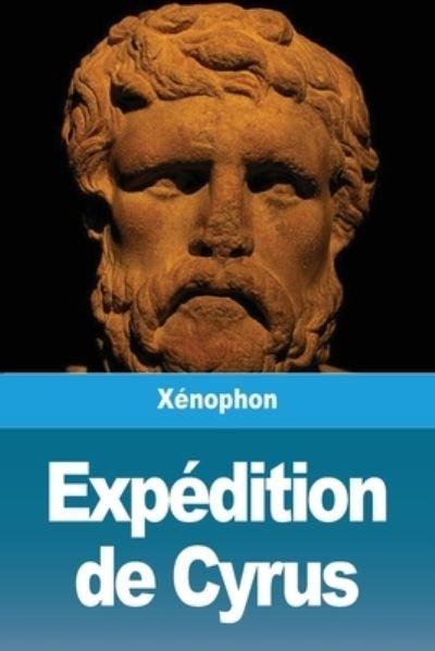 Cover for Xénophon · Expedition de Cyrus (Taschenbuch) (2020)