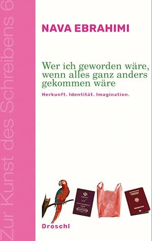 Cover for Nava Ebrahimi · Wer Ich Geworden WÃ¤re, Wenn Alles Ganz Anders Gekommen WÃ¤re (Bog)