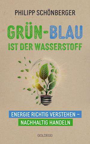 Cover for Philipp Schönberger · Grün-blau Ist Der Wasserstoff (Buch)