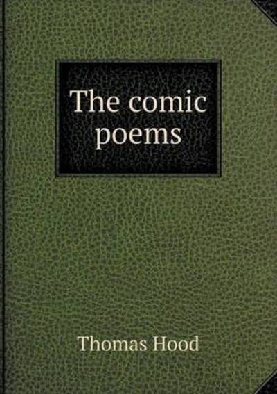 Cover for Thomas Hood · The Comic Poems (Taschenbuch) (2015)