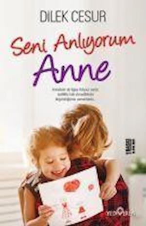 Cover for Dilek Cesur · Seni Anl?yorum Anne (Paperback Book) (2019)