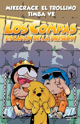 Cover for Miguel Bernal Montes · Mikecrack, el Trollino, Timba Vk Los Compas escapan de la prisión (Paperback Book) (2019)