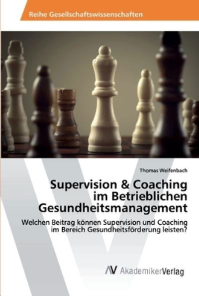 Cover for Weifenbach · Supervision &amp; Coaching im Be (Bog) (2019)